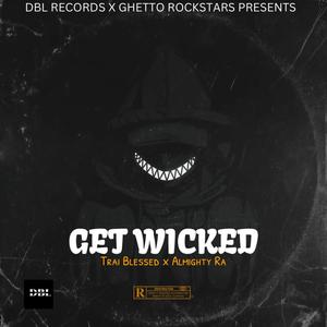 Get Wicked (feat. Almighty Ra) (Explicit)