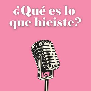 ¿Qué es lo que hiciste? (feat. Marce Smith)