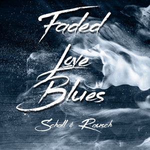 FADED LOVE BLUES