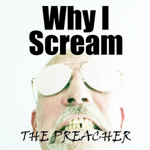 Why I Scream (Explicit)