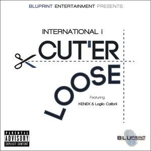 Cut'er Loose(feat. Kenex & Logiic Calibrii)