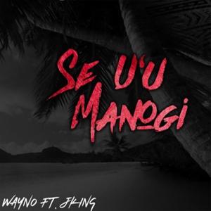 Se U'u Manogi (feat. JKing)
