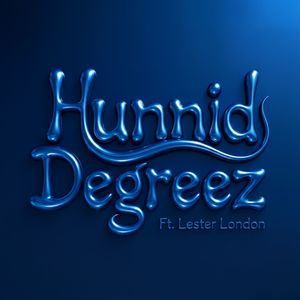 Dot Cromwell - Hunnid Degreez (Explicit)