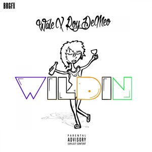 Wildin (feat. Wale) - Single [Explicit]