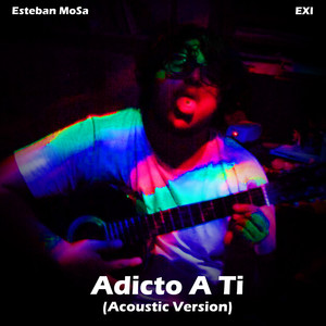 Adicto A Ti (Acoustic Version)