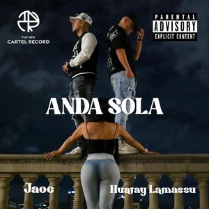 Anda Sola (feat. Huatay Lamassu)