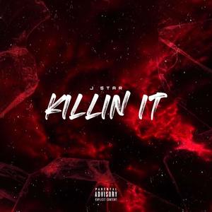 Killin It (Explicit)