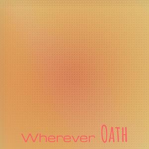 Wherever Oath