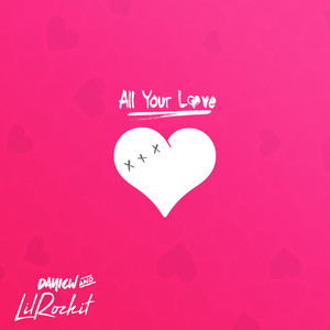 All Your Love (Explicit)
