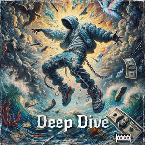 Deep Dive (feat. Booe Productions) [Explicit]