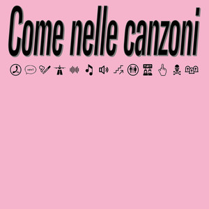 Come nelle canzoni (Explicit)