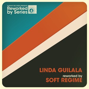 Linda Guilala Reworked By Soft Regime