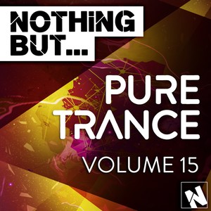 Nothing But... Pure Trance, Vol. 15