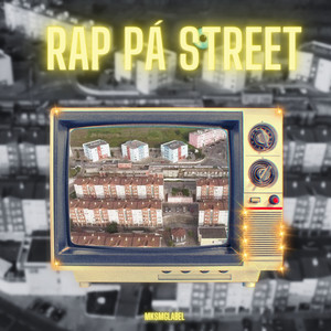 RAP PÁ STREET (Explicit)