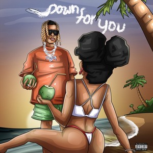 Down for You (Explicit)