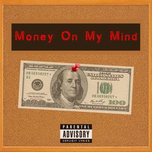 Money On My Mind (feat. Tutti) [Explicit]