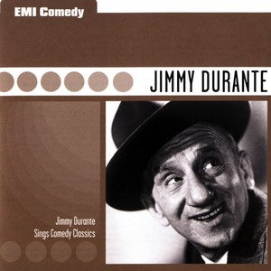 EMI Comedy Classics - Jimmy Durante Sings Comedy Classics