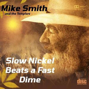 Slow Nickel Beats a Fast Dime