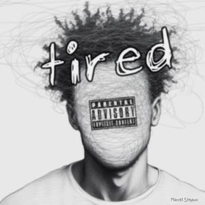 Tired (Explicit)