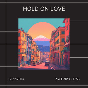 Hold on Love (feat. Zachary Choss)