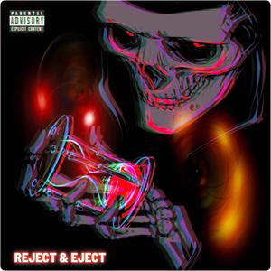 Reject & Eject (Explicit)