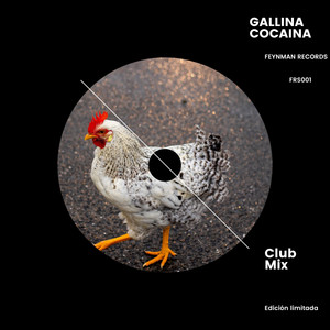 Gallina Cocaina (Club Mix|Explicit)