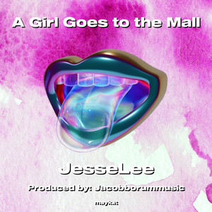 A Girl Goes to the Mall (Explicit)