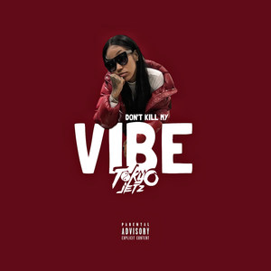 Don't Kill My Vibe (Explicit)