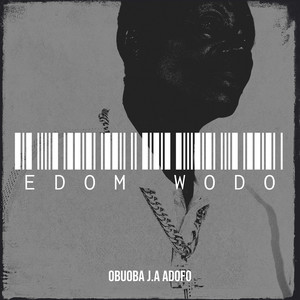 Edom Wodo (Explicit)