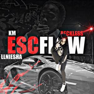 ESC Flow (LLNisha) [Explicit]