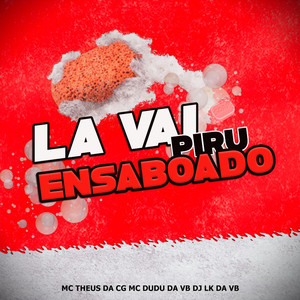 La Vai Piru Ensaboado em Você (Explicit)