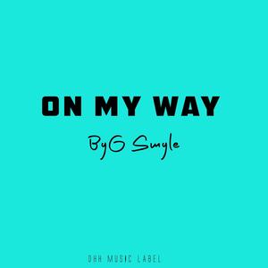 on my way (feat. byg smyle) [Explicit]