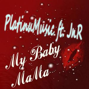 My baby mama (feat. Jnr)