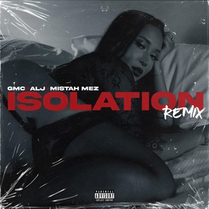 Isolation Remix (Explicit)