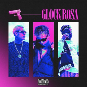 Glock Rosa (Explicit)