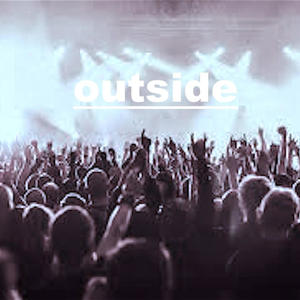 outside (feat. street street) [Explicit]