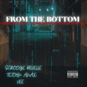 From The Bottom (feat. Tejohn Anax & Vee) [Explicit]