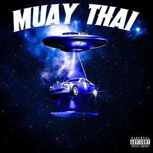 Muay Thai (feat. Lil Alex & xnttakeover) (Explicit)