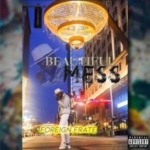 Beautiful Mess (Explicit)