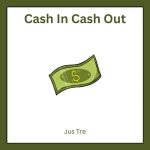 Cash In Cash Out (Explicit)