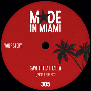 Save It (feat. Taola) ([Oscar G 305 Mix])