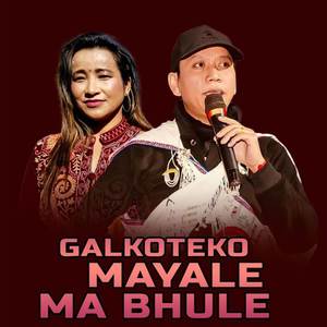 Galkoteko Mayale Ma Bhule (Live)