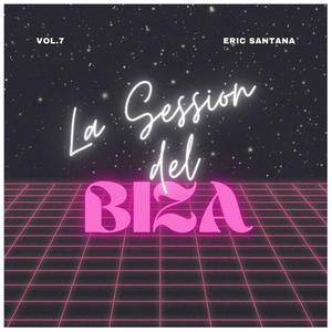 LA SESSION DEL BIZA (Explicit)
