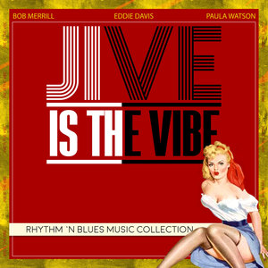 Jive Is the Vibe (Rhythm 'N Blues Music Collection)