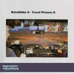 Travel Pictures II - Reisebilder II -Songs for Travelling and Driving