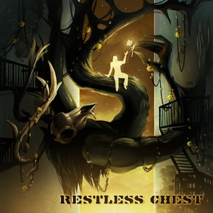 Restless Chest