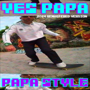 Yes Papa (2024 Remastered Version|Explicit)