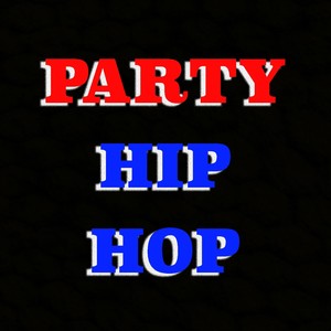 Party Hip Hop (Explicit)