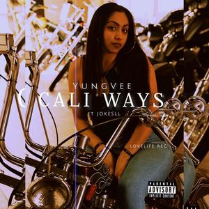 Cali Ways (feat. JokesLovesLife) (Explicit)
