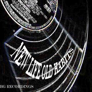 New Life Old Habits (Original)